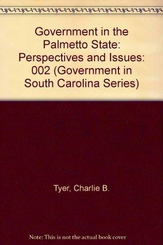 Government in the Palmetto State Perspectives and Issues