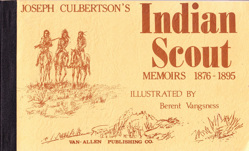 Joseph Culbertson's Indian Scout Memoirs, 1876-1895