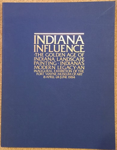 Indiana Influence: The Golden Age of Indiana Landscape Painting, Indiana's Modern Legacy