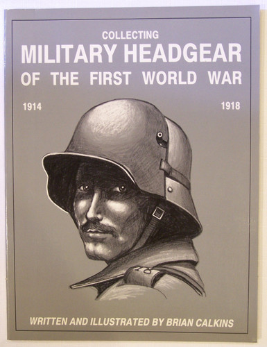 Collecting Military Headgear of the First World War, 1914 -1918