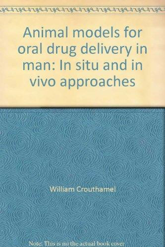 Animal Models for Oral Drug Delivery in Man : In Situ and In Vivo Approaches