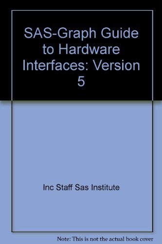 SAS/GRAPH Guide to Hardware Interfaces