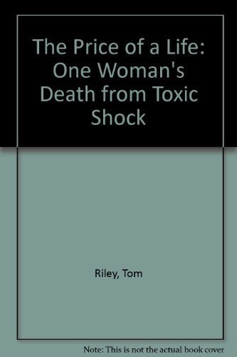 The Price of a Life: One Woman's Death from Toxic Shock