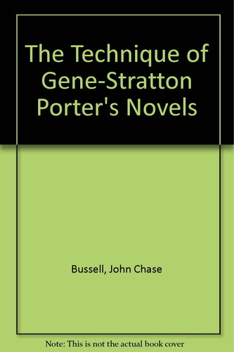 The Technique of Gene Stratton-Porter's Novels