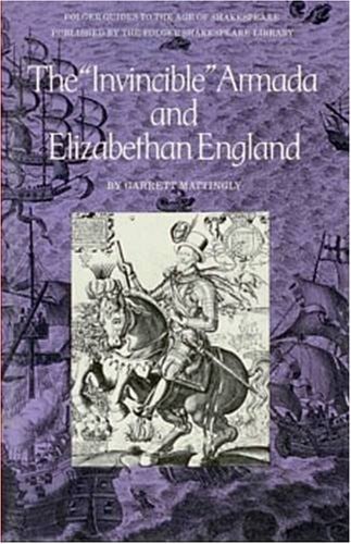 The "invincible" Armada and Elizabethan England