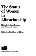 The Status of Women in Librarianship: Historical, Sociological, and Economic Issues