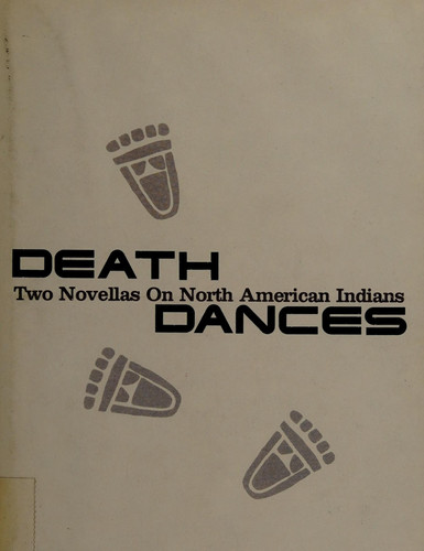 Death Dances: Two Novellas on North American Indians (118P)