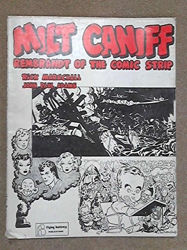 Milton Caniff, Rembrandt of the Comic Strip