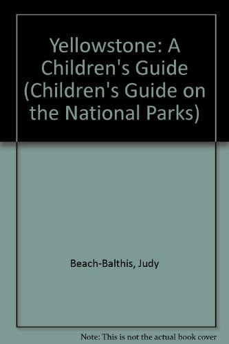 Yellowstone A Children's Guide