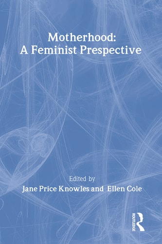 Woman-Defined Motherhood (Woman & Therapy Series: Nos. 1-2)