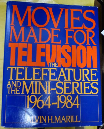 Movies Made for Television: The Telefeature and the Mini-Series, 1964-1984 (Baseline Production)