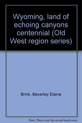Wyoming, Land of Echoing Canyons Centennial