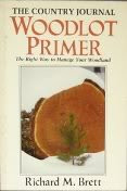 Country Journal Woodlot Primer: The Right Way to Manage Your Woodland