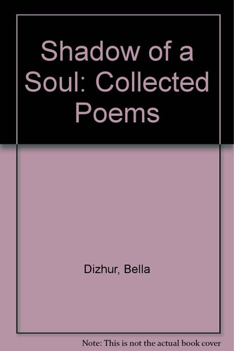 Shadow of a Soul: Collected Poems (English, Russian and Russian Edition)