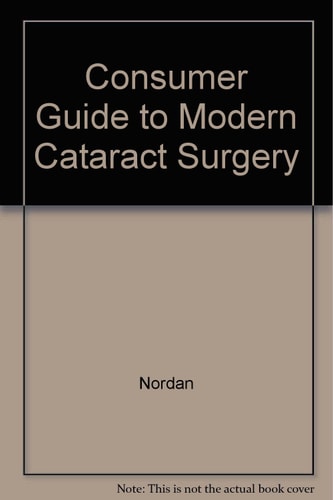 Consumer Guide to Modern Cataract Surgery