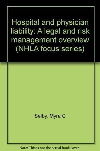 Hospital and Physician Liability A Legal and Risk Management Overview