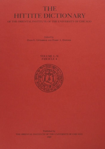 The Hittite dictionary of the Oriental Institute of the University of Chicago. 3, L - N : [Hauptbd.]