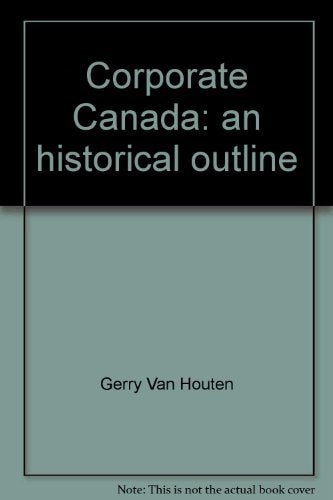 Corporate Canada: An historical outline