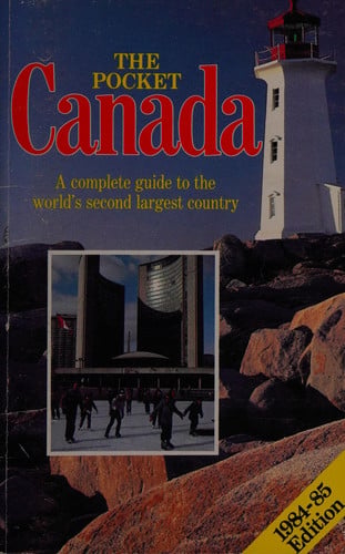 The Pocket Canada : a Complete Guide to the World's Second Largest Country