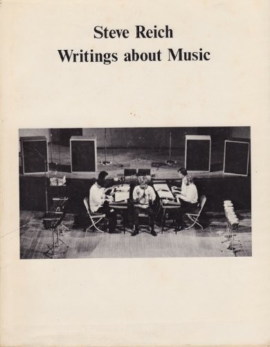 Steve Reich: Writings About Music