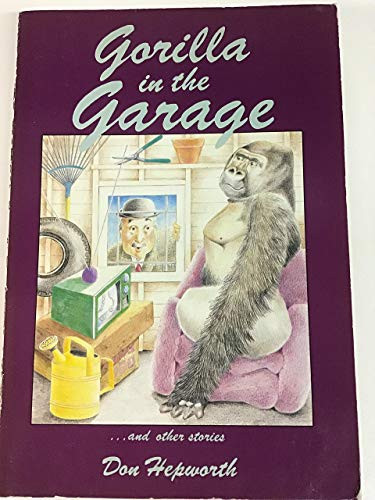 Gorilla in the Garage-- and Other Stories
