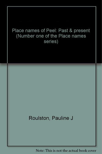 Place Names of Peel Past & Present