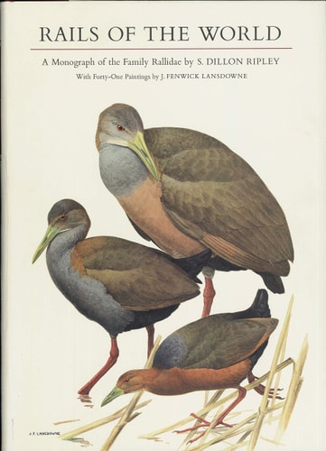 Rails of the World A Monograph of the Family Rallidae