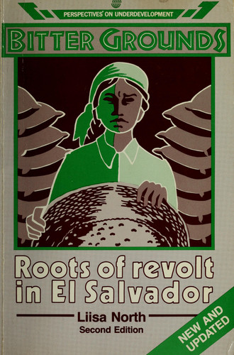 Bitter grounds: roots of revolt in El Salvador.