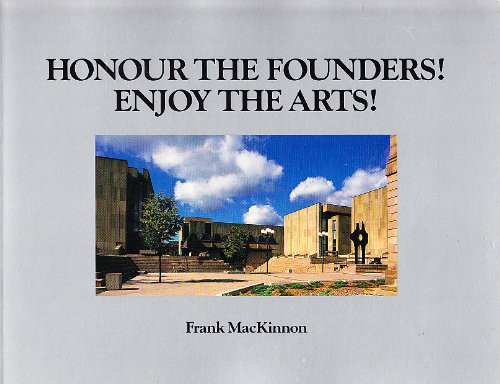 Honour the Founders! Enjoy the Arts! : Canada's Confederation Memorial in Charlottetown