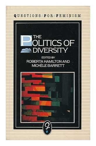 The Politics of Diversity (Questions for Feminism)
