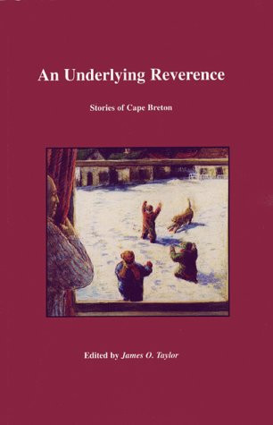 An Underlying Reverence Stories of Cape Breton