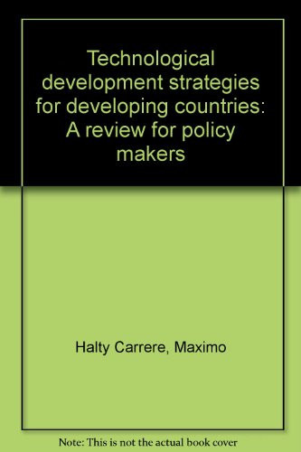 Technological Development Strategies for Developing Countries A Review for Policy Makers