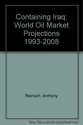 Containing Iraq World Oil Market Projections, 1993-2008