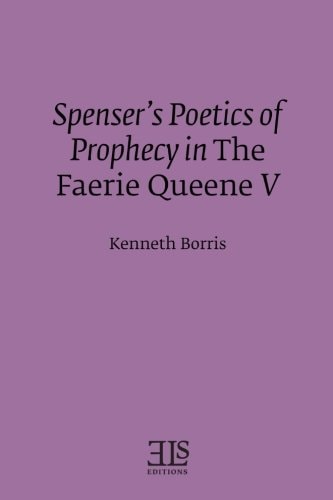 Spenser's Poetics of Prophecy in The Faerie Queen V (E L S MONOGRAPH SERIES)