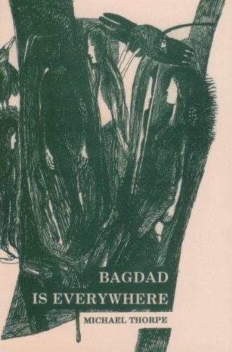 Bagdad is Everywhere: Poems, 1984-1991