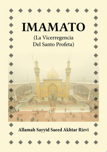 Imamato - La Vicerregencia Del Santo Profeta