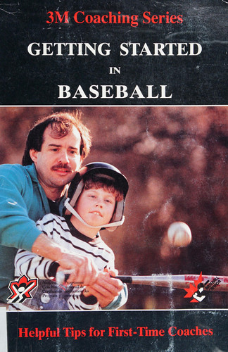 Getting Started in Baseball Helpful Tips for First-time Coaches