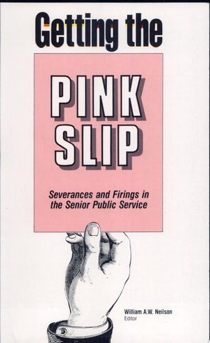 Getting the Pink Slip Severances and Firings in the Senior Public Service