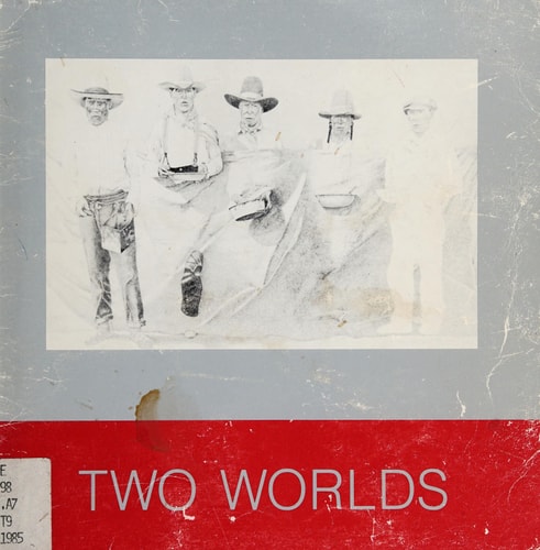 Two Worlds Contemporary Canadian Indian Art from the Collection of Indian and Northern Affairs Canada