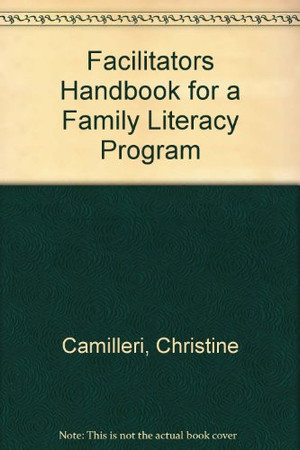 Facilitator's Handbook for a Family Literacy Program