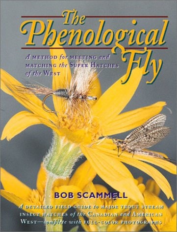 The Phenological Fly A Method for Meeting and Matching the Super Hatches of the West