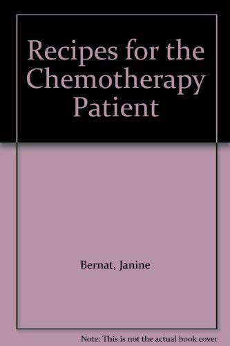 Recipes for the Chemotherapy Patient