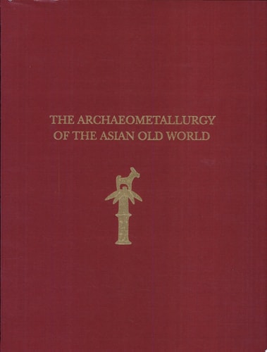 The Archaeometallurgy of the Asian Old World