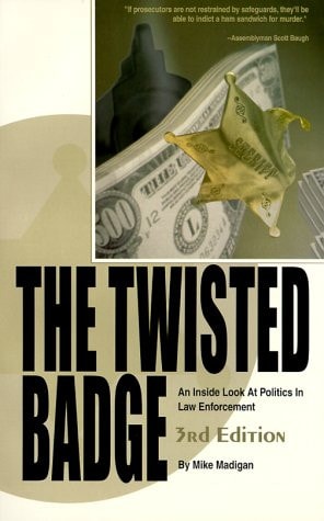 The Twisted Badge An Inside Look at Politics in Law Enforcement