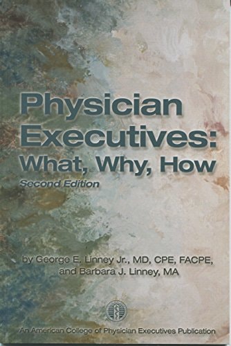 Physician Executives What, Why, How