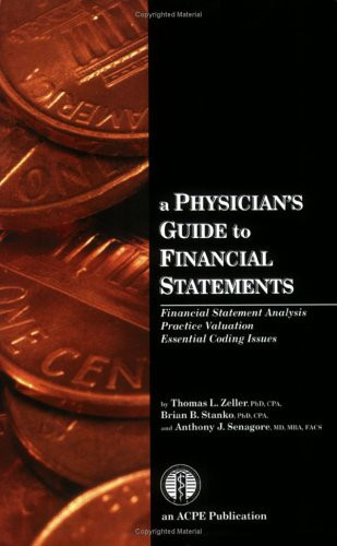 A Physician's Guide to Financial Statements Financial Statement Analysis Practice Valuation Essential Coding Issues