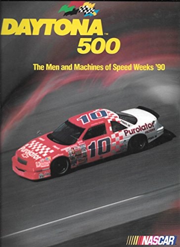 Daytona 500 The Men and Machines of Speed Weeks, '90