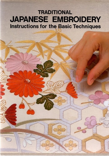 Traditional Japanese Embroidery Instructions for the Basic Techniques