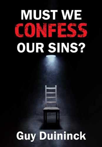 Must We Confess Our Sins?