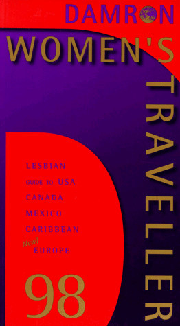 The Women's Traveller 98 Lesbian Guide to USA, Canada, Mexico, Caribbean, New! Europe